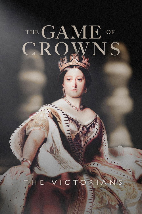 Movie poster for The Game of Crowns: The Victorians (2023)