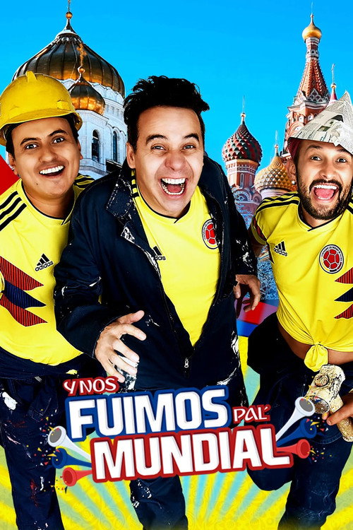 Movie poster for Y nos fuimos pal' mundial (2018)