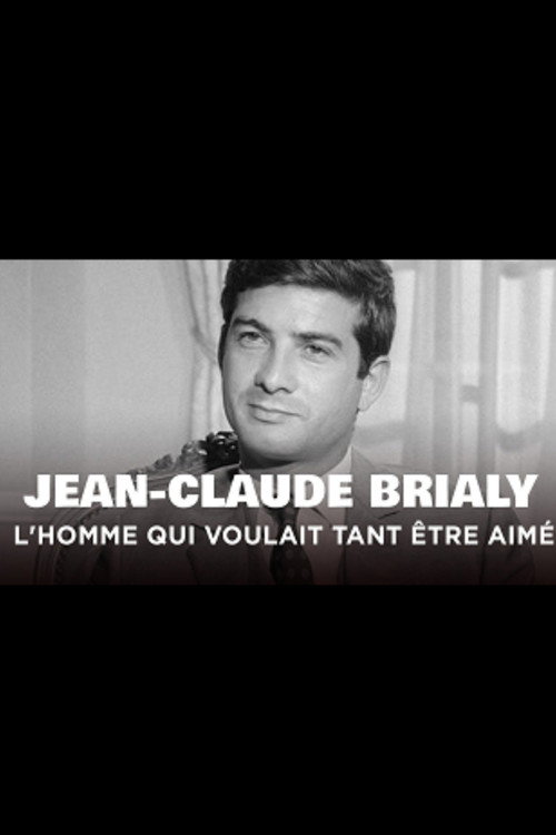 Movie poster for Jean-Claude Brialy, l'homme qui voulait tant être aimé (2014)