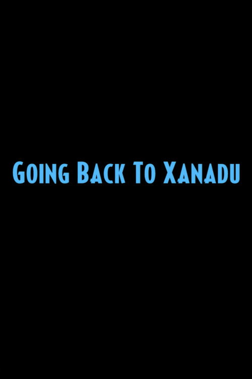 Movie poster for Going Back to Xanadu (2008)