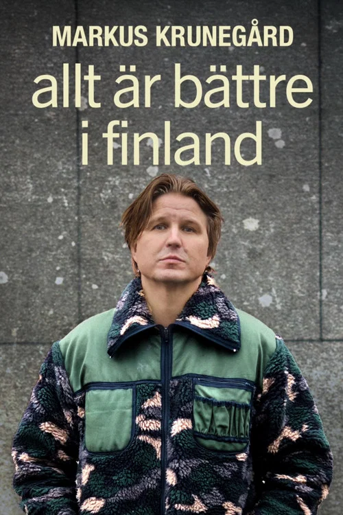 Movie poster for Markus Krunegård - Allt är bättre i Finland (2025)