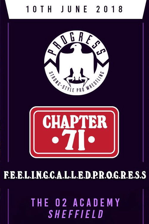 Movie poster for PROGRESS Chapter 71: F.E.E.L.I.N.G.C.A.L.L.E.D.P.R.O.G.R.E.S.S. (2018)