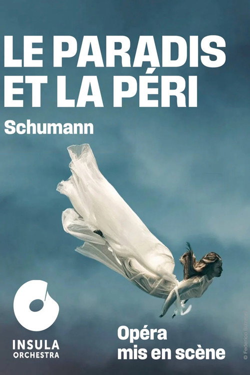 Movie poster for Robert Schumann : Le paradis et la péri @ La Seine musicale (2025)