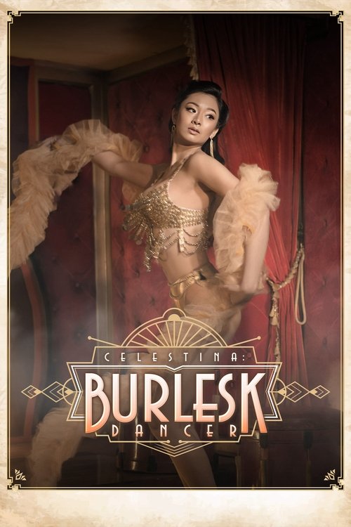 Movie poster for Celestina: Burlesk Dancer (2024)
