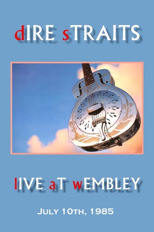 Movie poster for Dire Straits: Live at Wembley Arena (1985)