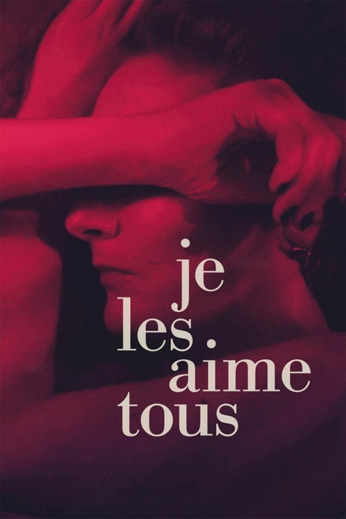 Movie poster for Je les aime tous (2017)