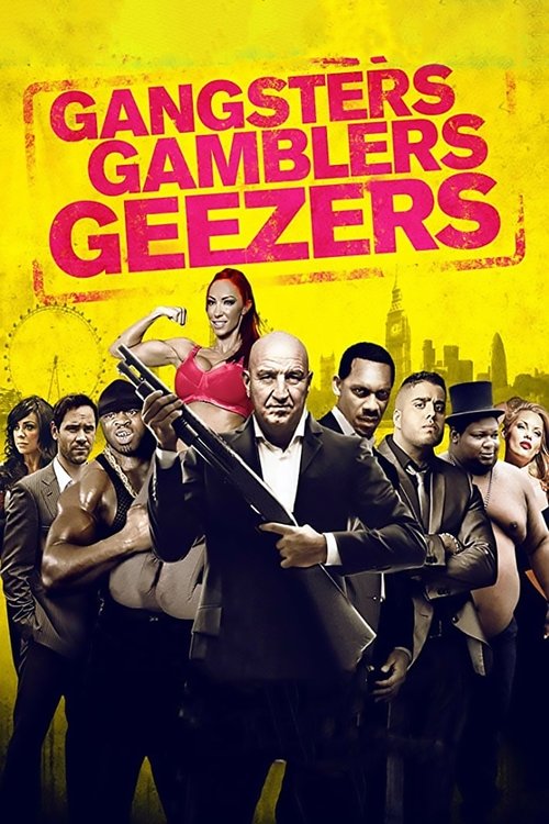 Movie poster for Gangsters Gamblers Geezers (2016)