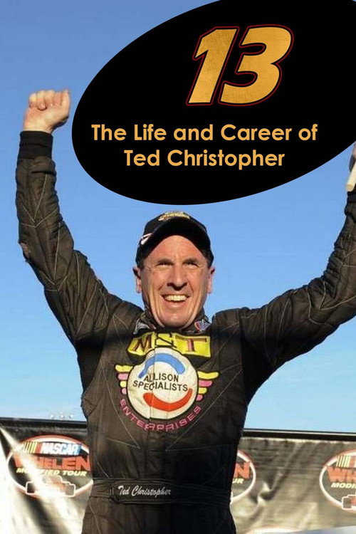 Movie poster for 13: The Life & Career of Ted Christopher (2021)