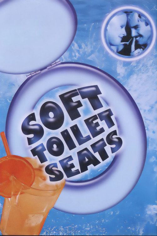 Movie poster for Soft Toilet Seats (1999)