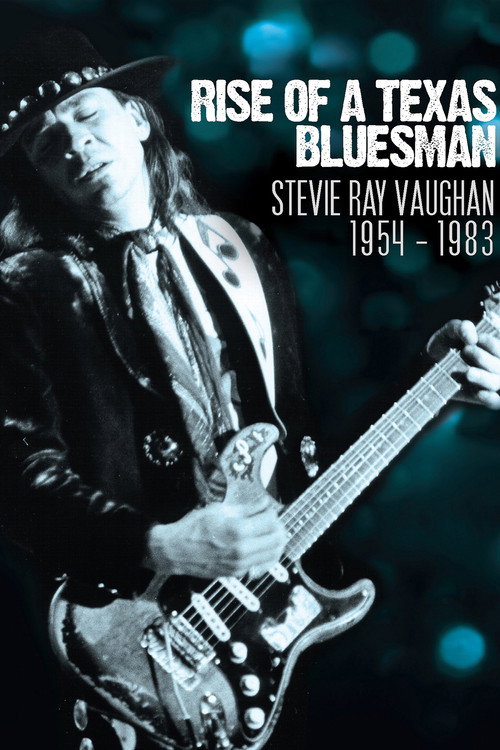Movie poster for Rise of a Texas Bluesman: Stevie Ray Vaughan 1954-1983 (2014)