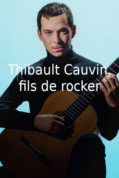 Movie poster for Thibaut Cauvin, fils de rocker (2019)