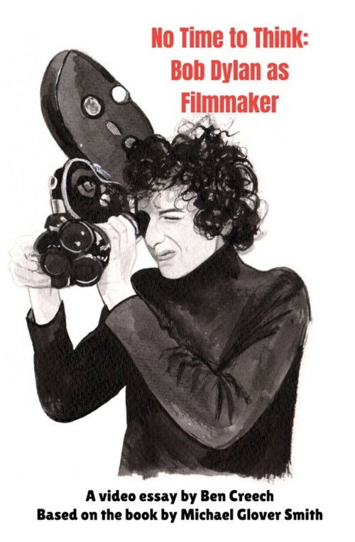 Movie poster for No Time to Think: Bob Dylan as Filmmaker (2026)