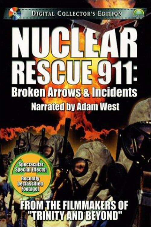 Movie poster for Nuclear Rescue 911: Broken Arrows & Incidents (2001)