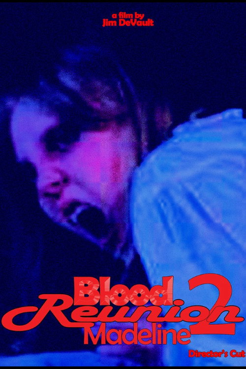 Movie poster for Blood Reunion 2: Madeline (2015)