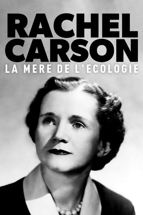 Movie poster for Rachel Carson, la mère de l'écologie (2022)