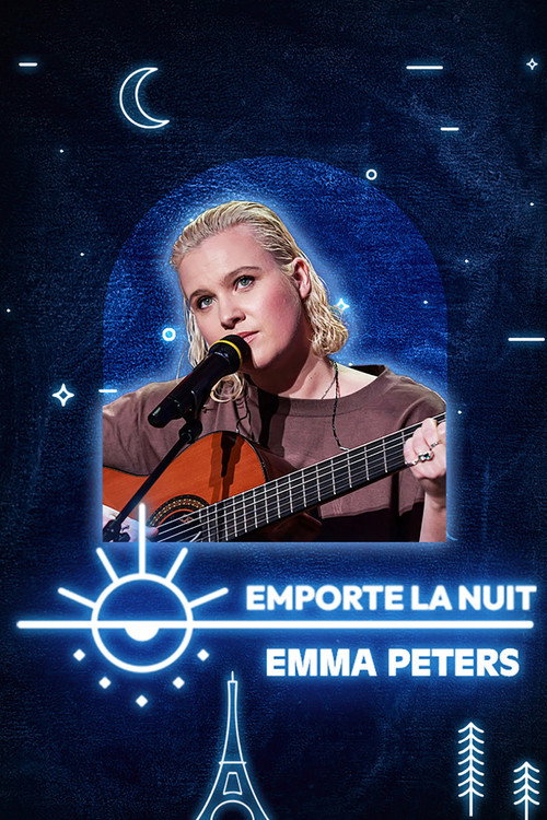 Movie poster for Emma Peters en live dans la collection Emporte La Nuit (2025)