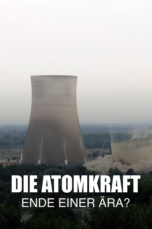 Movie poster for Nuclear Power - End of an Era? (2023)