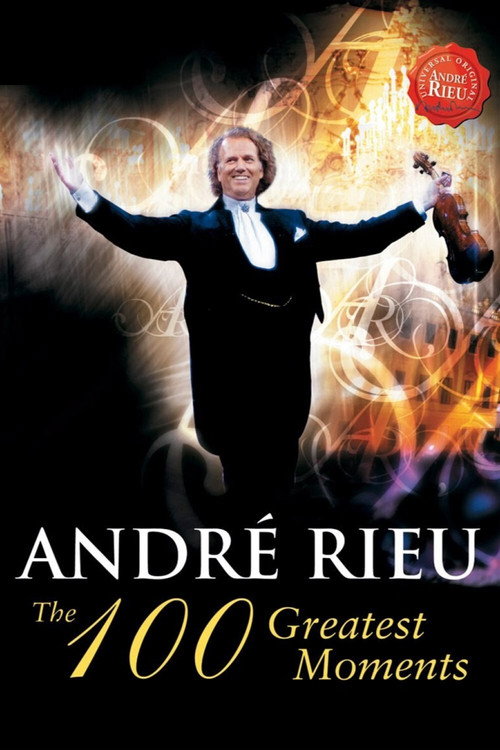Movie poster for André Rieu - The 100 Greatest Moments (2008)