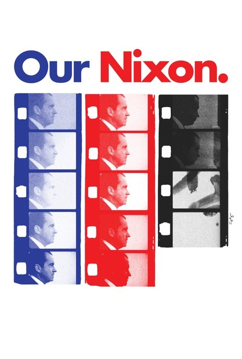 Movie poster for Our Nixon (2013)