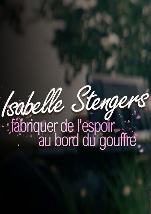Movie poster for Isabelle Stengers: Fabriquer de l'espoir au bord du gouffre