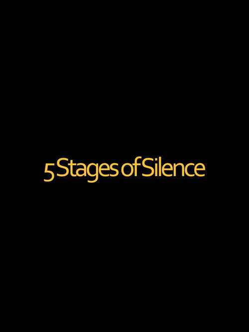 Movie poster for 5 Stages of Silence (2026)