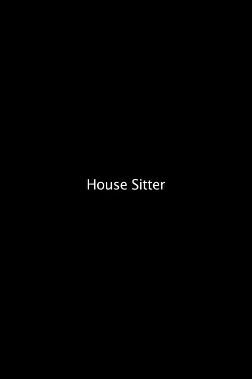 Movie poster for House Sitter (2013)