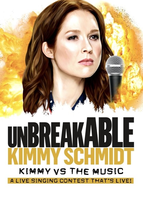 Movie poster for Unbreakable Kimmy Schmidt: Kimmy vs. the Music: A Live Singing Contest (That's Live) (2020)
