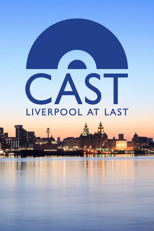 Movie poster for Cast: Liverpool At Last (2014)