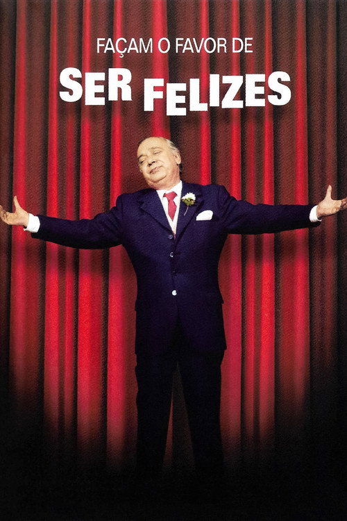 Movie poster for Façam o Favor de Ser Felizes (2009)