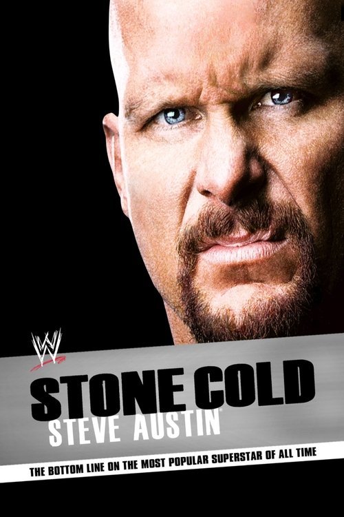 Movie poster for Stone Cold Steve Austin: The Bottom Line on the Most Popular Superstar of All Time (2011)