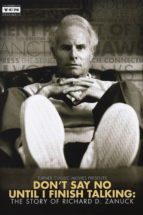 Movie poster for Don't Say No Until I Finish Talking: The Story of Richard D. Zanuck (2013)