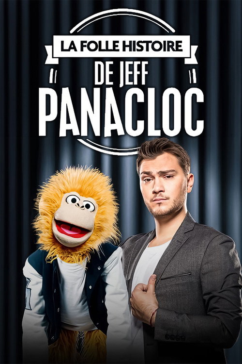 Movie poster for La Folle Histoire de Jeff Panacloc (2017)