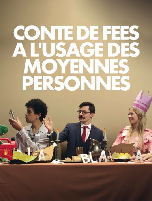 Movie poster for Conte de fées à l'usage des moyennes personnes (2015)
