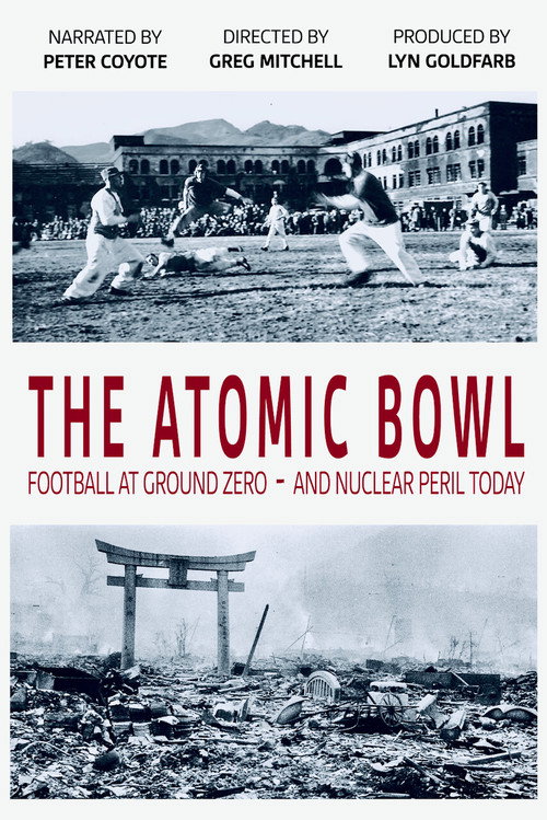 Movie poster for The Atomic Bowl: Football at Ground Zero -- And Nuclear Peril Today (2025)