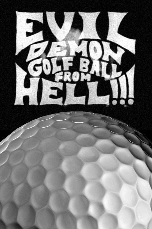 Movie poster for Evil Demon Golfball from Hell!!! (1997)