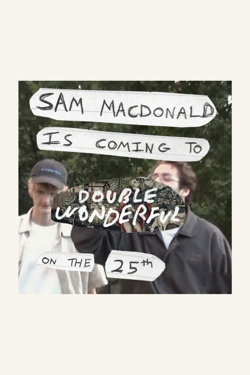 Movie poster for Sam MacDonald Is Coming To Double Wonderful On The 25th