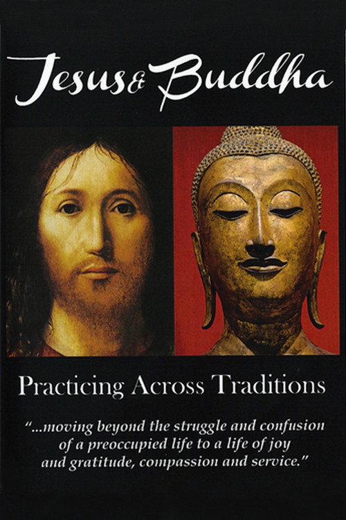 Movie poster for Jesus & Buddha: Practicing Across Traditions (2014)