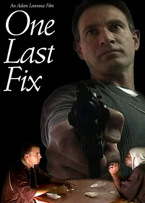 Movie poster for One Last Fix (2009)