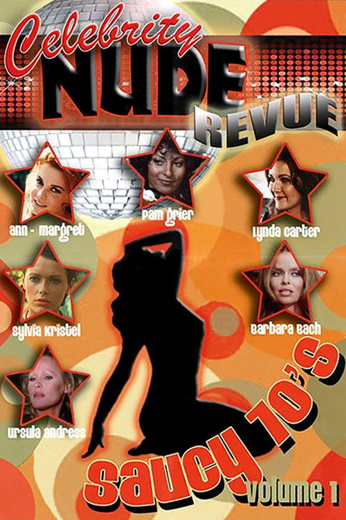 Movie poster for Celebrity Nude Revue: The Saucy 70's Volume 1 (2010)