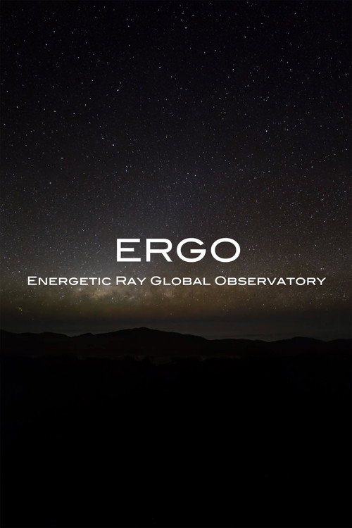 Movie poster for ERGO: Energetic Ray Global Observatory (2012)