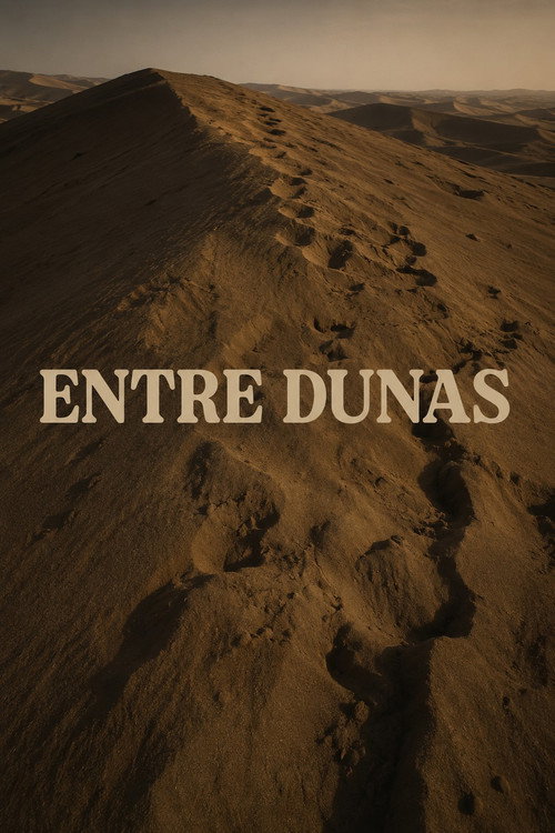 Movie poster for Entre Dunas (2025)