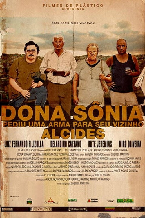 Movie poster for Dona Sônia Pediu Uma Arma Para Seu Vizinho Alcides (2010)