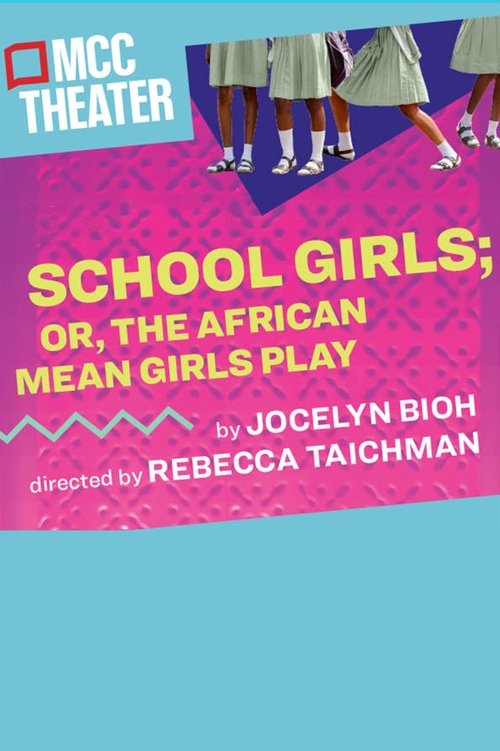 Movie poster for School Girls; Or, the African Mean Girls Play (2019)