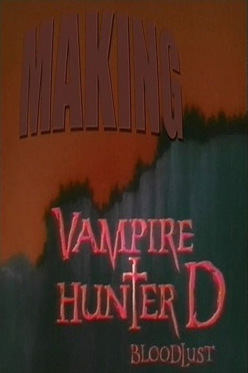 Movie poster for Making Vampire Hunter D: Bloodlust (2001)