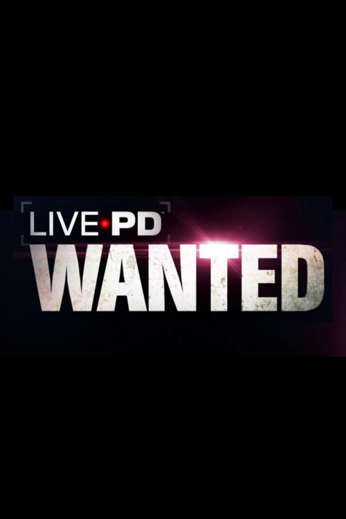 Series poster for Live PD: Wanted (2019)