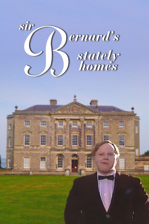 Sir Bernard's Stately Homes poster