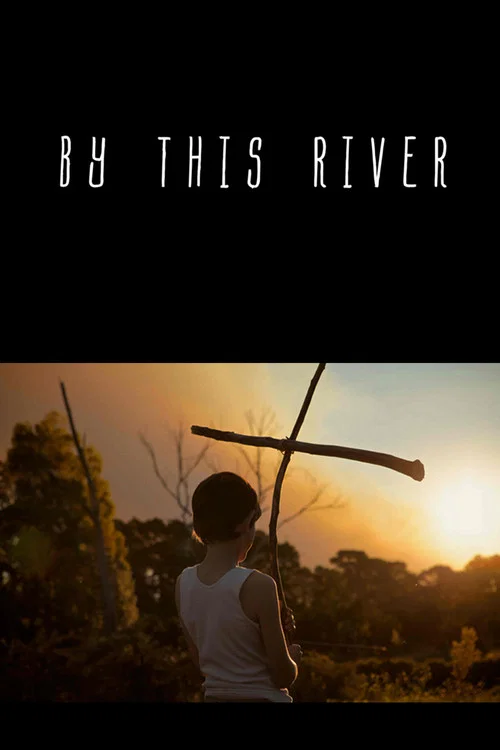 Movie poster for By this River (2013)