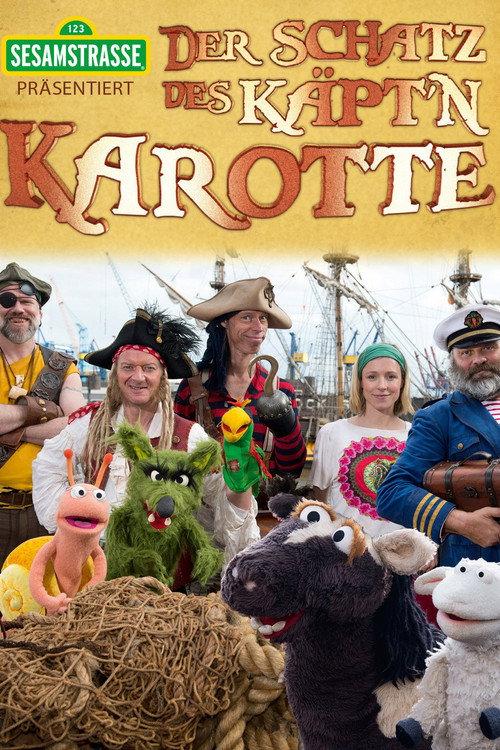 Movie poster for Sesamstrasse präsentiert: Der Schatz des Käpt'n Karotte (2015)