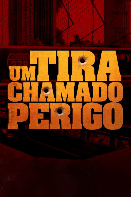 Movie poster for Um Tira Chamado Perigo (2021)