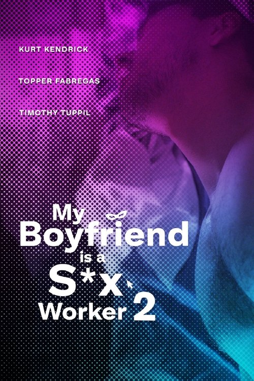 Movie poster for My Boyfriend is a Sex Worker 2 (2024)